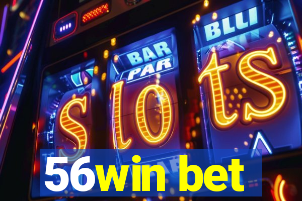 56win bet